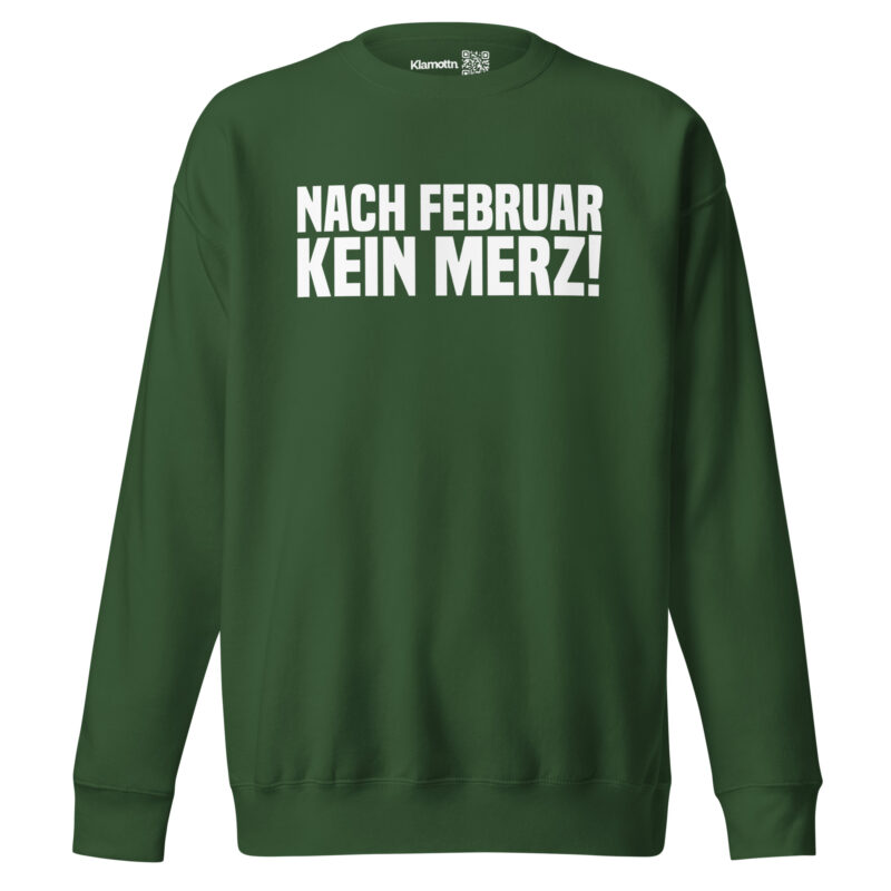 Nach Februar kein Merz Unisex-Sweatshirt