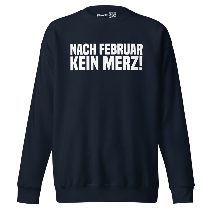 Nach Februar kein Merz Unisex-Sweatshirt