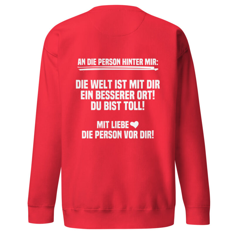 An die Person hinter mir Unisex-Sweatshirt